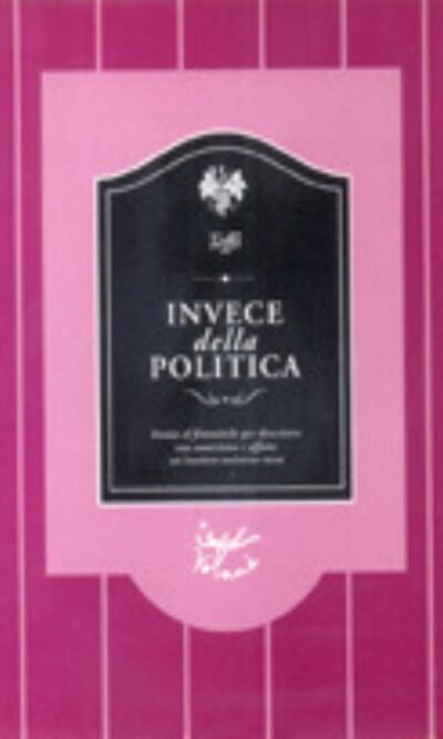 Invece della politica