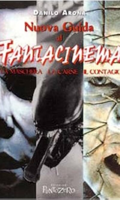 Nuova guida al fantacinema: la maschera, la carne, il contagio