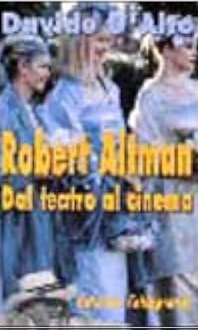 Robert Altman dal teatro al cinema