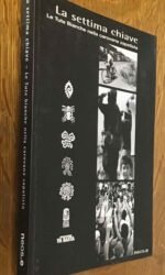 La settima chiave. Le tute bianche nella carovana zapatista