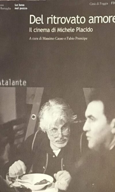 Del Ritrovato Amore: Il Cinema Di Michele Placido