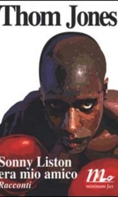 Sonny Liston era mio amico: Racconti