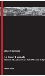 LA GRAN CORNATA TERREMOTO AQUILA macero 7/19