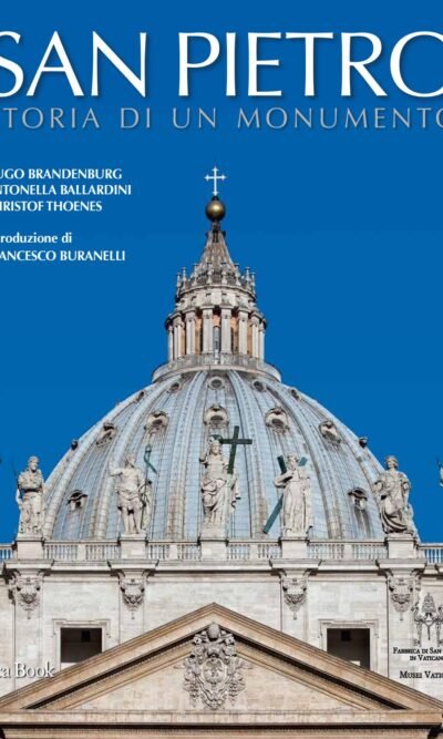 La Basilica di San Pietro: da Michelangelo a Della Porta