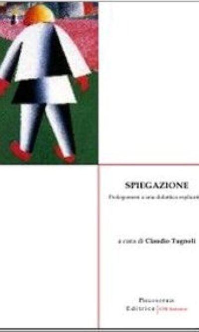 Spiegazione. Prolegomeni a una didattica esplicativa