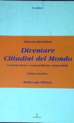 Diventare cittadini del mondo. Comunicazione e cosmopolitismo responsabile