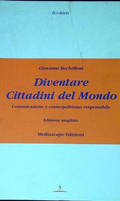 Diventare cittadini del mondo. Comunicazione e cosmopolitismo responsabile