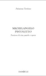 Michelangelo Pistoletto: l'unione di vita, parole e opera