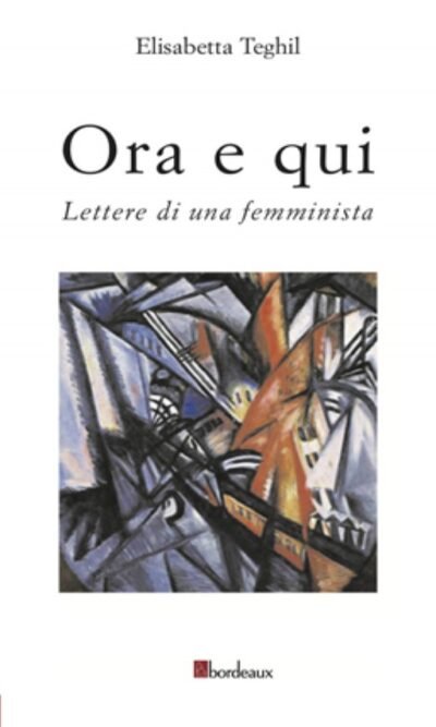Ora e qui. Lettere di una femminista