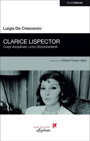 Clarice Lispector: corpi disciplinati, corpi (dis)obbedienti