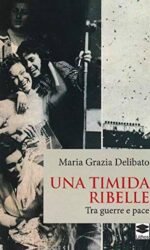 Una timida ribelle. Tra guerre e pace