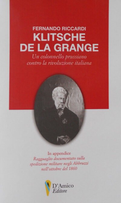 Klitsche de la Grange: un colonnello prussiano contro la rivoluzione italiana