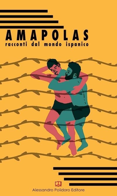 Amapolas. Racconti dal mondo ispanico