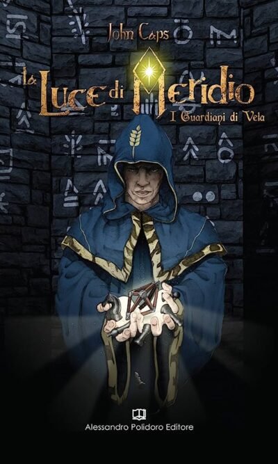 I guardiani di Vela. La luce di Meridio