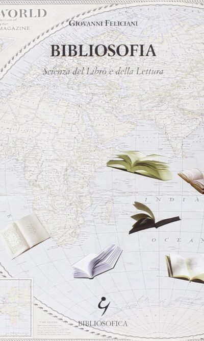 Bibliosofia: scienza del libro e della lettura