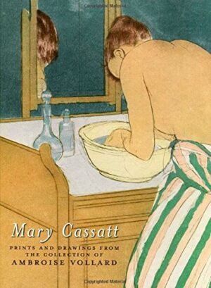 Mary Cassatt: Prints and Drawings From the Collection of Ambroise Vollard