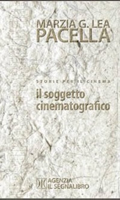 Storie per il cinema. Il soggetto cinematografico