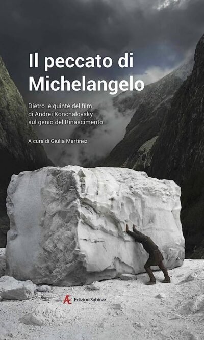 Il peccato di Michelangelo: dietro le quinte del film di Andrei Konchalovsky sul genio del Rinascimento