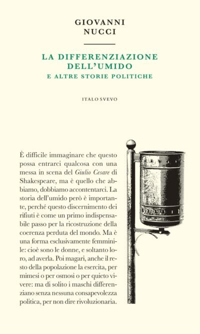 La differenziazione dell'umido e altre storie politiche