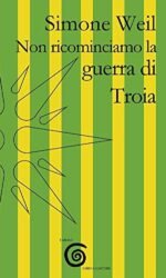 Non ricominciamo la guerra di Troia