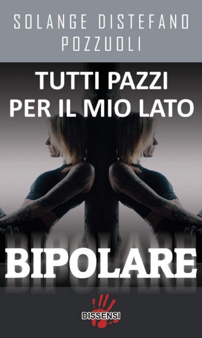 Tutti pazzi per il mio lato bipolare
