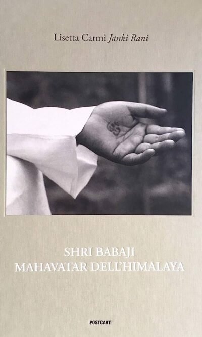 Shri Babaji Mahavatar Dell'Himalaya. Ediz. Italiana E Inglese