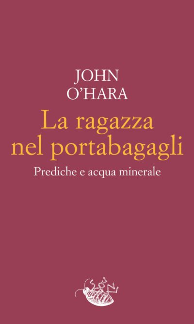 La ragazza nel portabagagli. Prediche e acqua minerale