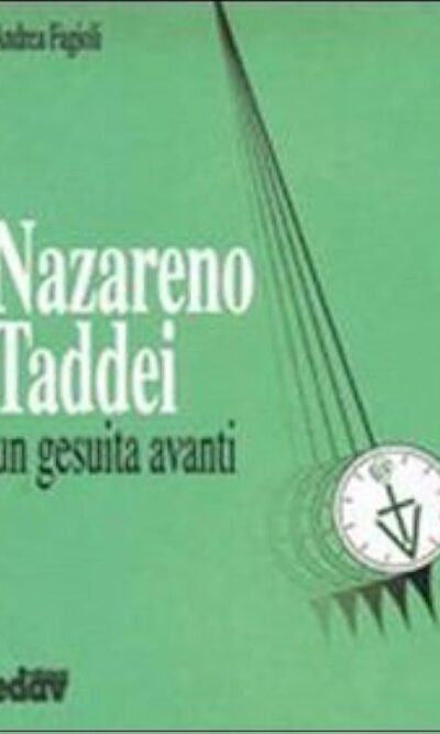 Nazareno Taddei: un gesuita avanti