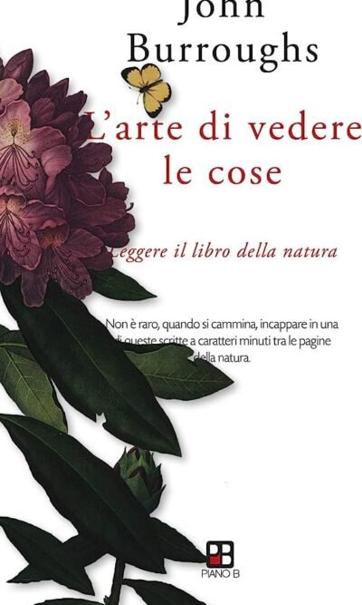 L'arte di vedere le cose. Leggere il libro della natura