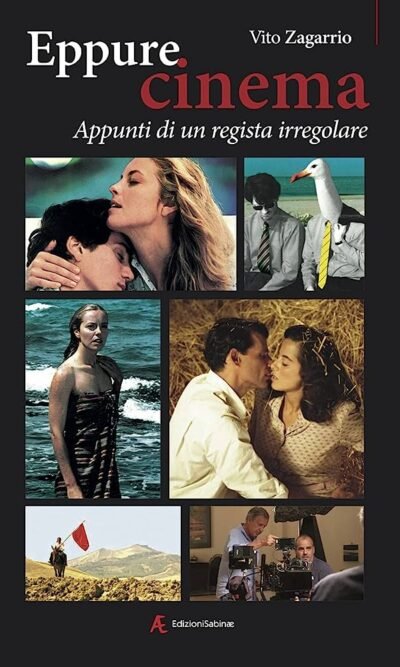 Eppure cinema. Appunti di un regista irregolare
