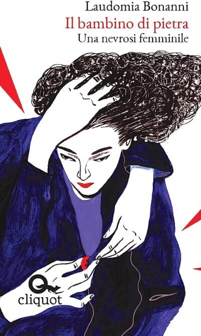 Il bambino di pietra: una nevrosi femminile