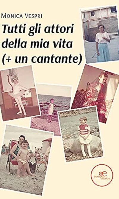 Tutti gli attori della mia vita (+ un cantante)