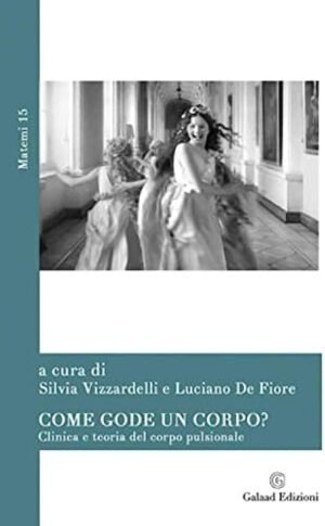 COME GODE UN CORPO? CLINICA E TEORIA DEL CORPO PUL