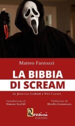 La bibbia di Scream. Da Jean Luc Godard a Wes Craven