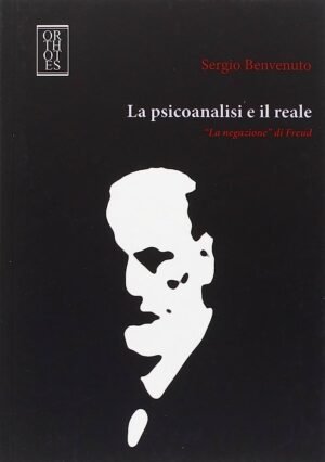 La psicoanalisi e il reale: La negazione di Freud