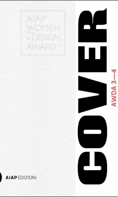 AWDA 3-4. Aiap women in design award. Uncover. Ediz. illustrata