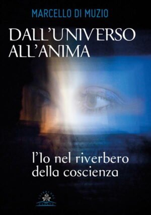 DALL'UNIVERSO ALL'ANIMA