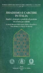 Jihadismo e carcere in Italia: analisi, strategie e pratiche di gestione tra sicurezza e diritti