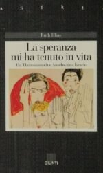 La speranza mi ha tenuto in vita