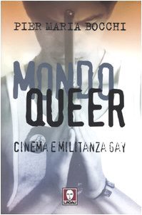 Mondo Queer. Cinema e militanza gay