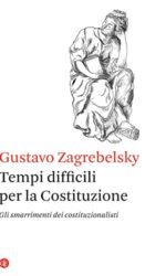 Tempi difficili per la Costituzione: Gli smarrimenti dei costituzionalisti