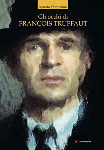 Gli occhi di Francois Truffaut