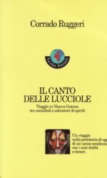 Il canto delle lucciole. Viaggio in Nuova Guinea tra cannibali e adoratori di spiriti