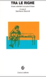 Tra le righe. Vivere volentieri la scuola di base
