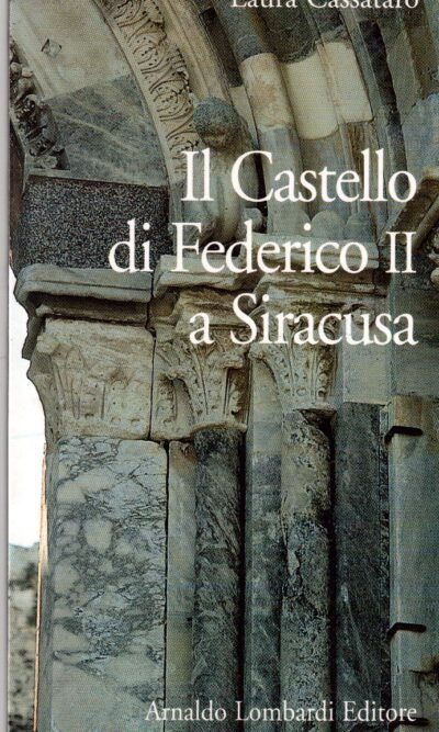 Il Castello di Federico II a Siracusa: guida al monumento