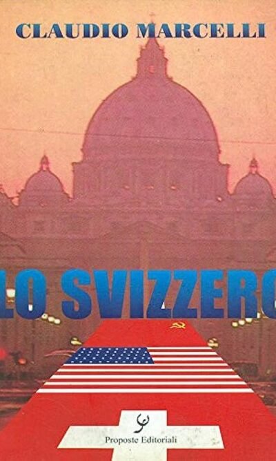 Lo svizzero: romanzo