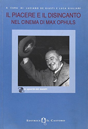 Il piacere e il disincanto nel cinema di Max Ophuls