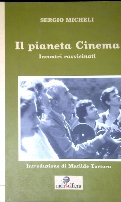 Il pianeta cinema: incontri ravvicinati