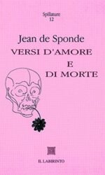 Versi d'amore e di morte. Testo francese a fronte