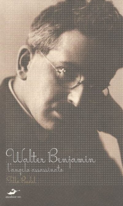 Walter Benjamin. L'angelo assassinato